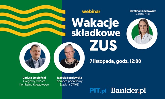 Darmowy webinar "Wakacje składkowe od ZUS: jak skorzystać z ulgi, by nie wpaść w pułapkę? [nagranie]