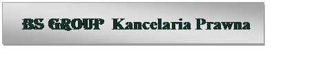 Kancelaria Prawna BS GROUP