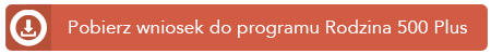 Pobierz wniosek do programu Rodzina 500 Plus