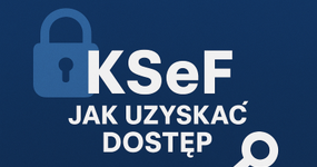 KSeF nie wymaga zakładania konta. Jak uzyskać do niego dostęp? Tłumaczymy w kilku krokach ...