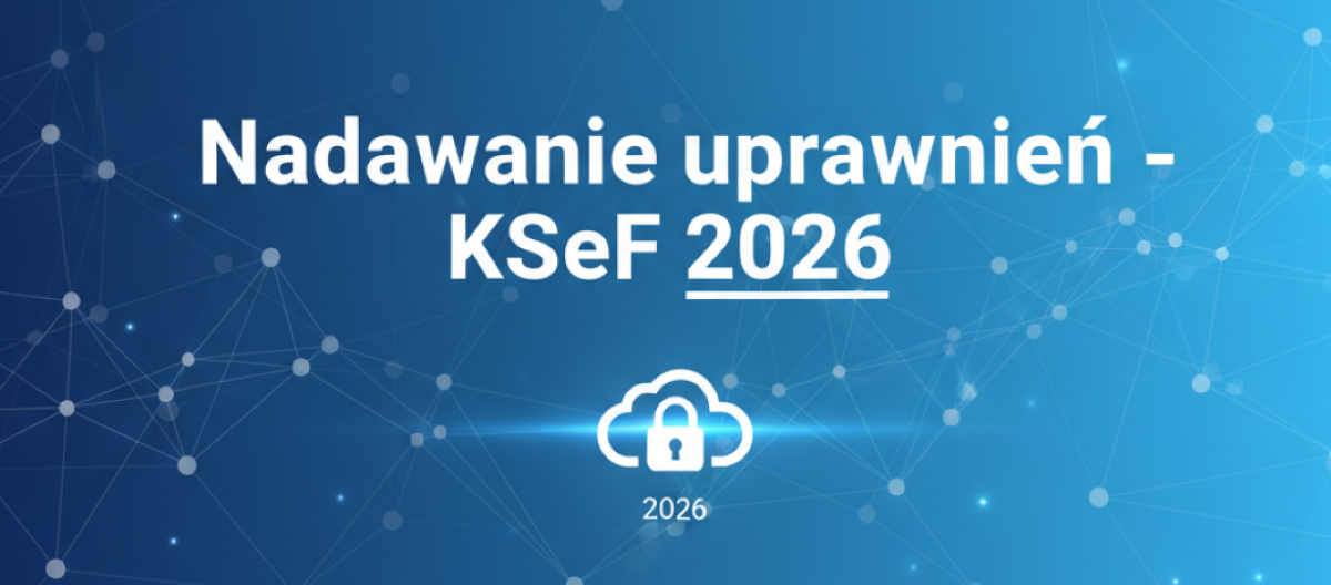 Jak nadać uprawienia do korzystania z KSeF